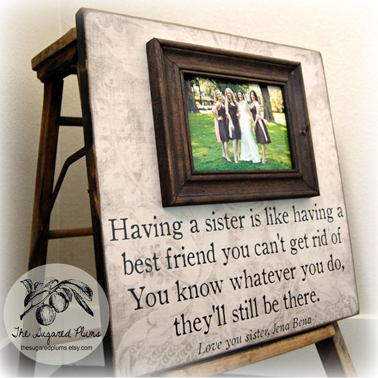 Best Wedding Gifts For Sister
 Bridesmaid Gift Bridal Party Gift Having a Sister 16x16 The