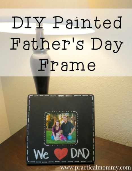 DIY Father'S Day Gifts From Wife
 frame main Practical Mommy