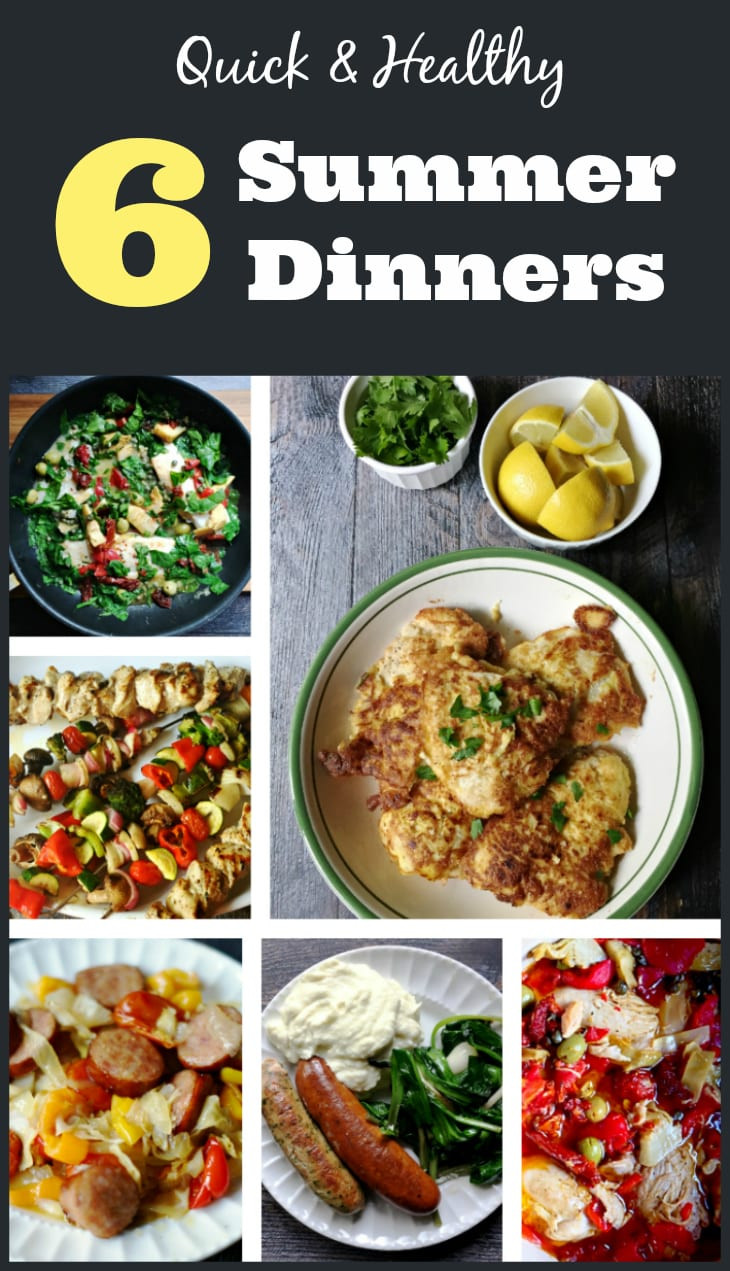Easy Healthy Summer Dinners
 6 Quick & Healthy Summer Dinners