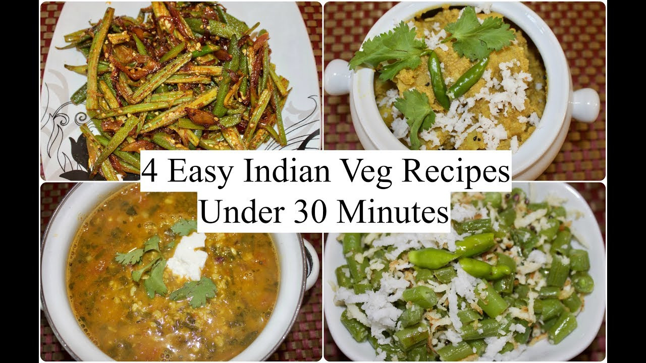 Easy Indian Vegetarian Dinner Recipes
 4 Easy Indian Veg Recipes Under 30 minutes