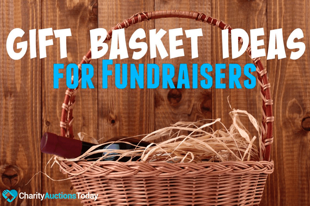 Gift Basket Fundraising Ideas
 Gift Basket Ideas for Fundraisers
