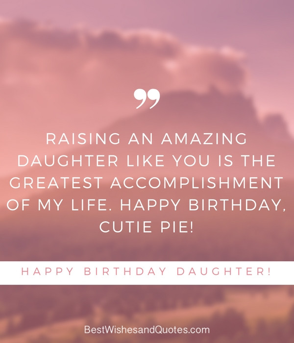 Happy Birthday To My Beautiful Daughter Quotes
 35 Beautiful Ways to Say Happy Birthday Daughter Unique