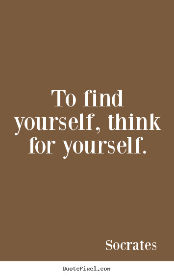 Inspirational Quotes Finding Yourself
 Inspirational Quotes About Finding Yourself QuotesGram