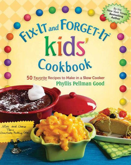 Kids Cookbook Recipes
 Fix It and For It Kids Cookbook 50 Favorite Recipes to