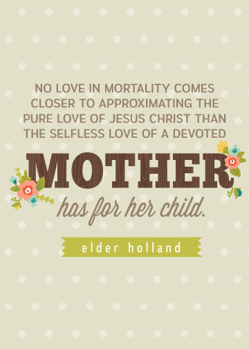 Lds Quotes About Mothers
 General Conference 2015 FREE Printable Quotes This was
