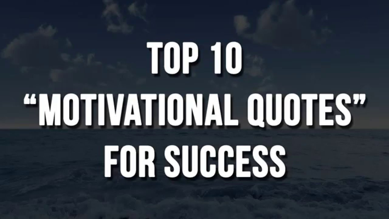 Life Success Quotes
 Top 10 Motivational Quotes For Success in Life