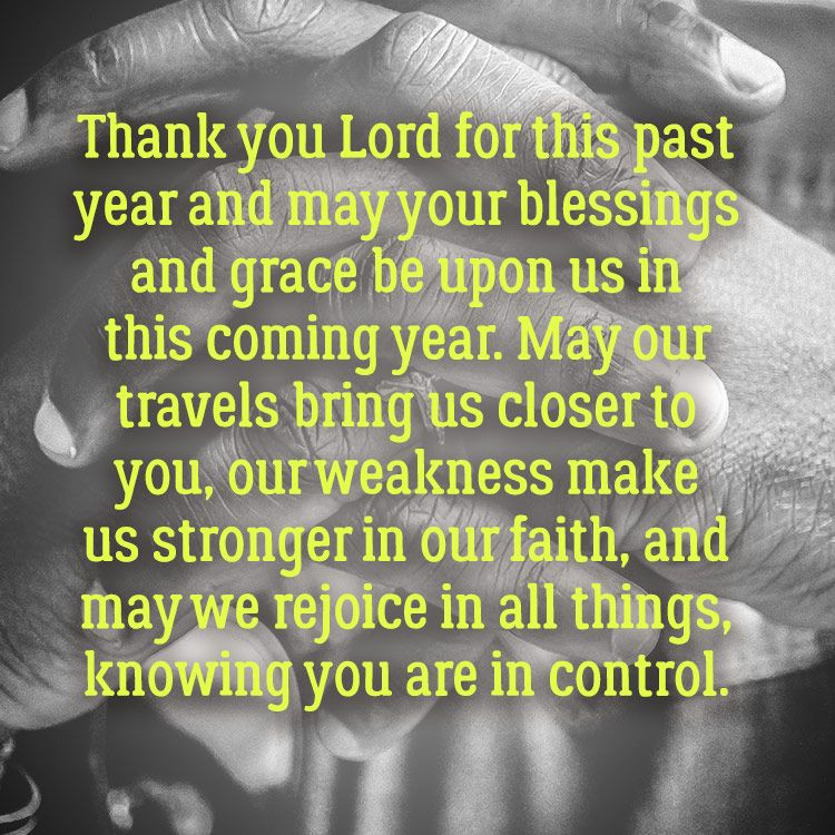 New Year Prayer Quotes
 New Year s prayer "Thank you Lord for this past year and