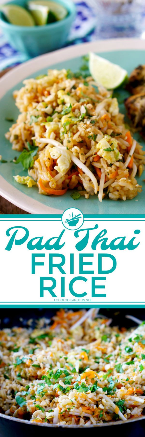 Pad Thai Fried Rice
 Pad Thai Fried Rice • Food Folks and Fun