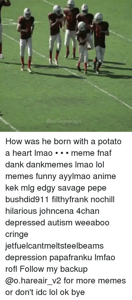Potato For A Heart
 Search Full Potato Memes on me