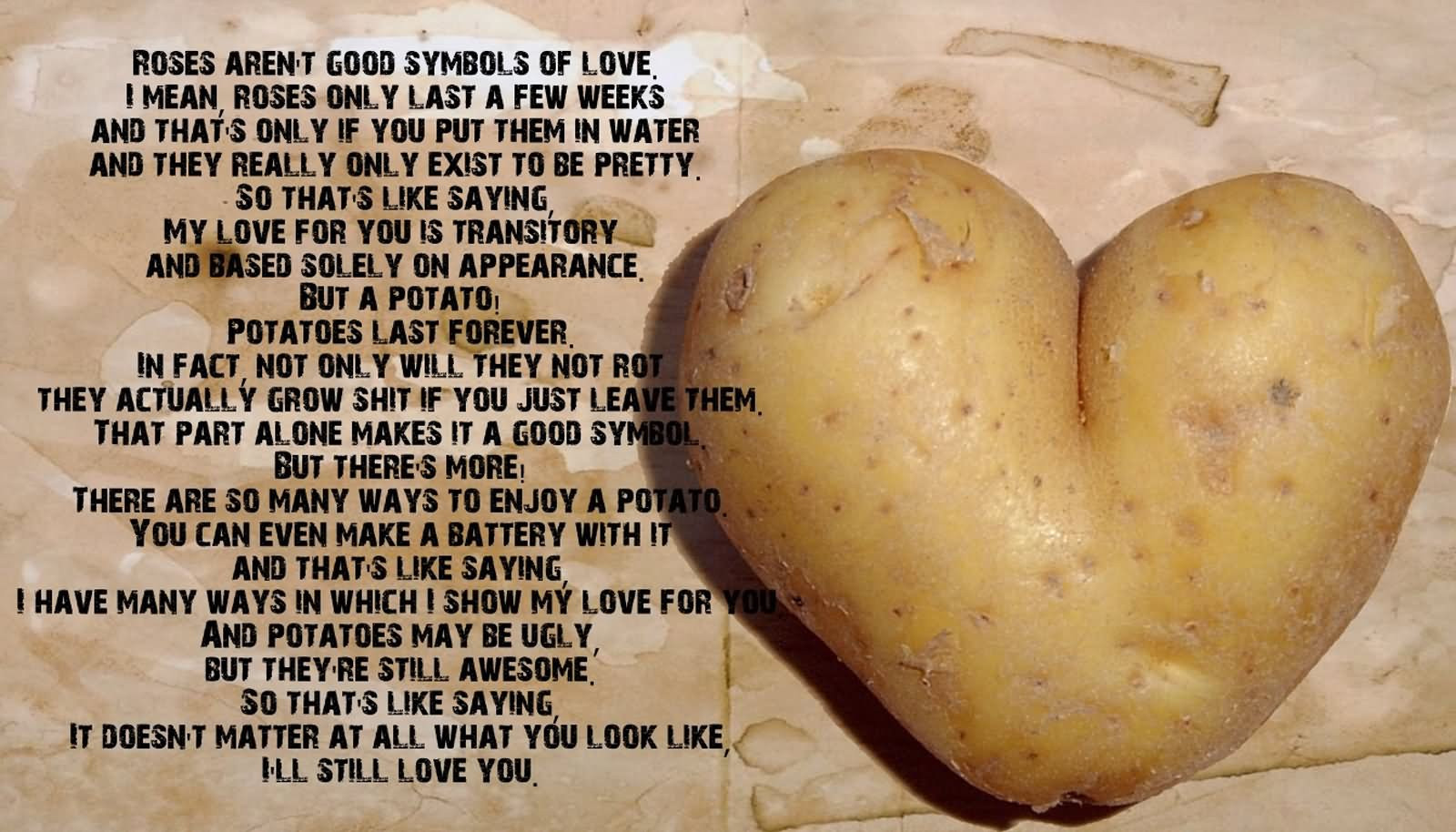 Potato For A Heart
 25 Very Much Funny Heart And