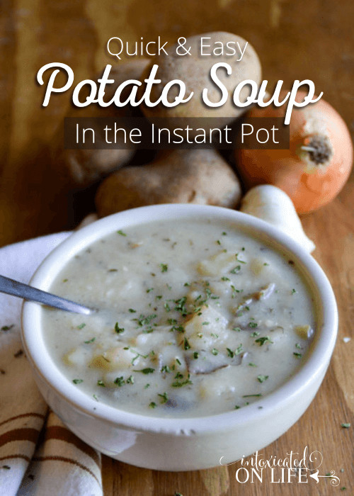 Quick And Easy Potato Soup
 Quick & Easy Potato Soup in the Instant Pot