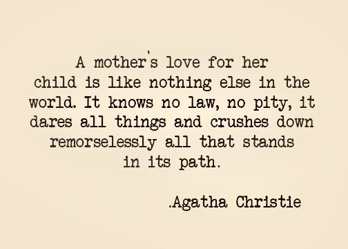 Quotes On Mothers Love
 Happy World Book Day Here are Agatha Christie’s best