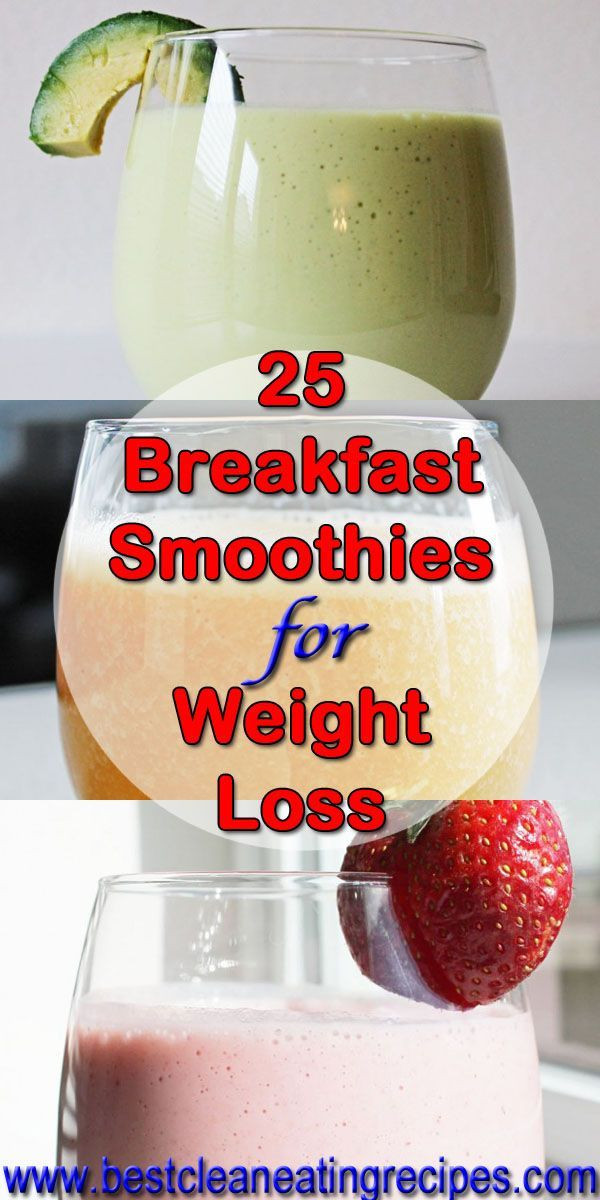 Simple Weight Loss Smoothies
 25 Breakfast Smoothie Recipes for Weight Loss