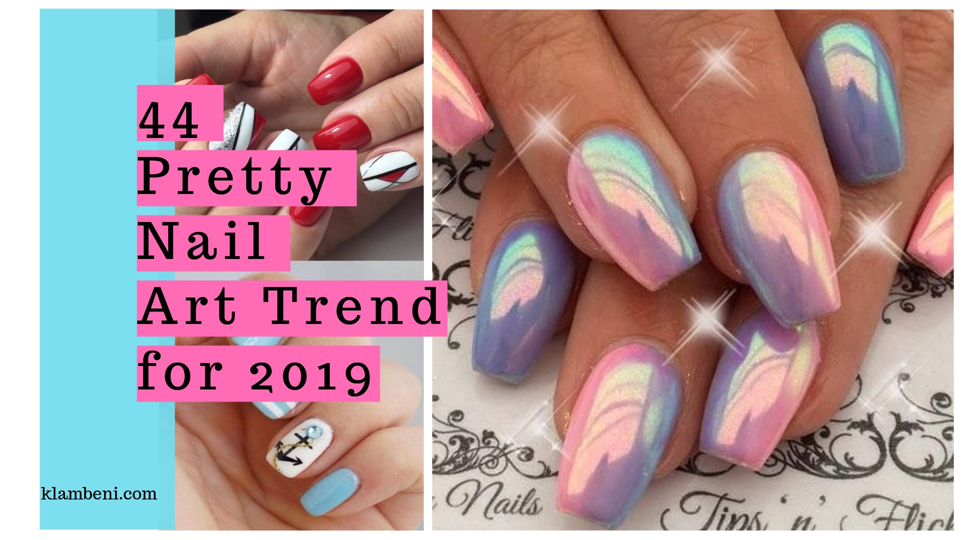 10 Pretty Nails
 44 Pretty Nail Art Trend for 2019 klambeni