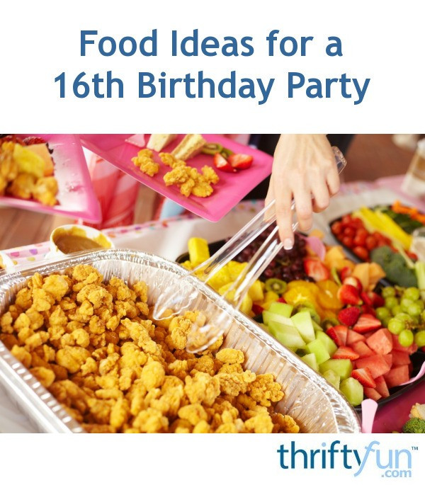 16Th Birthday Party Food Ideas
 Food Ideas for a 16th Birthday Party
