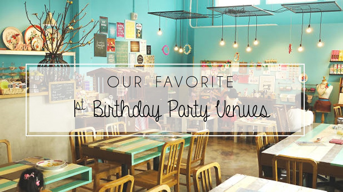 1st Birthday Party Places
 BLOG The Party Curators