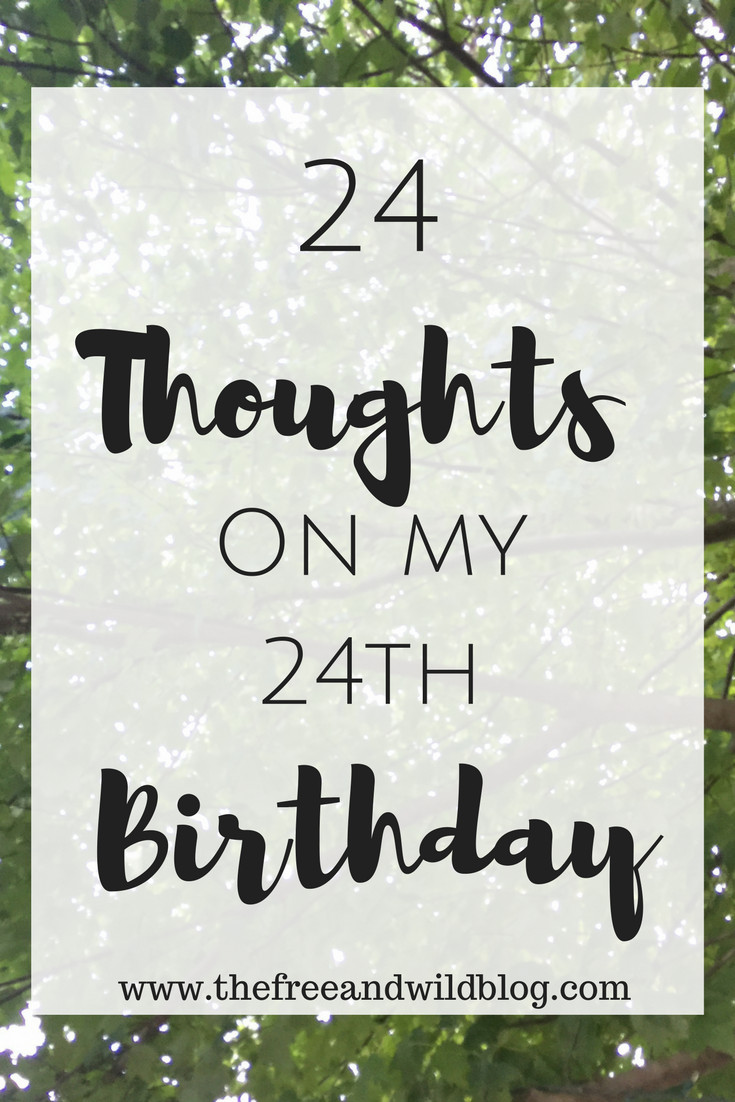 24th Birthday Quotes
 24 Thoughts My 24th Birthday 24th bday