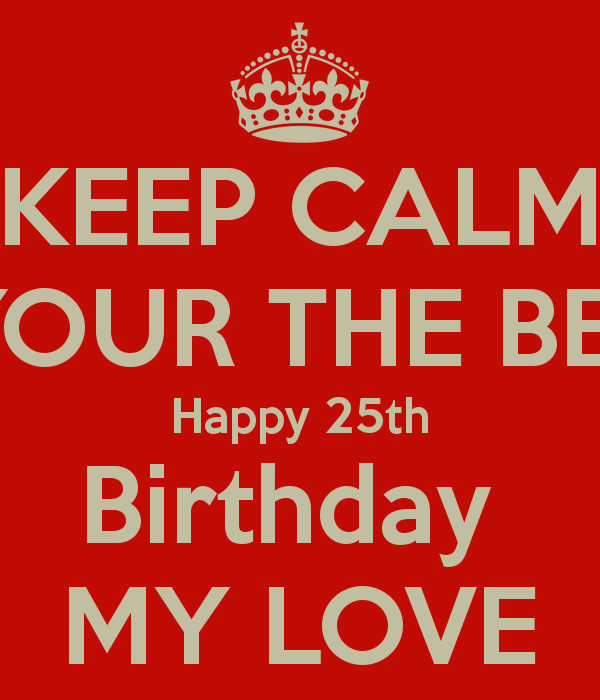 25Th Birthday Quotes For Myself
 Happy 25th Birthday Quotes Funny QuotesGram