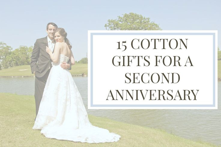 2nd Wedding Anniversary Gifts For Her
 Cotton Gifts For A 2nd Anniversary