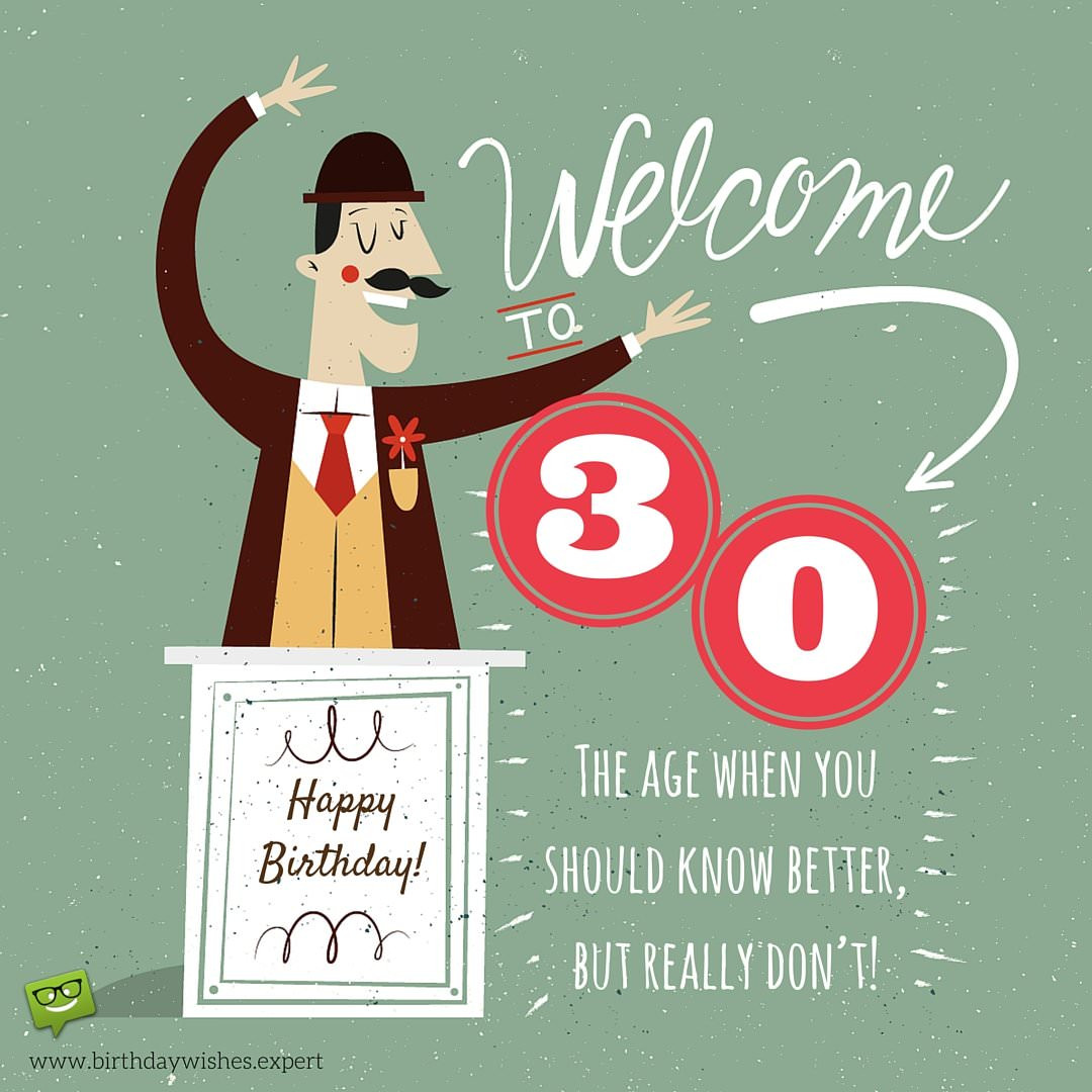 30 Birthday Wishes
 Happy 30th Birthday
