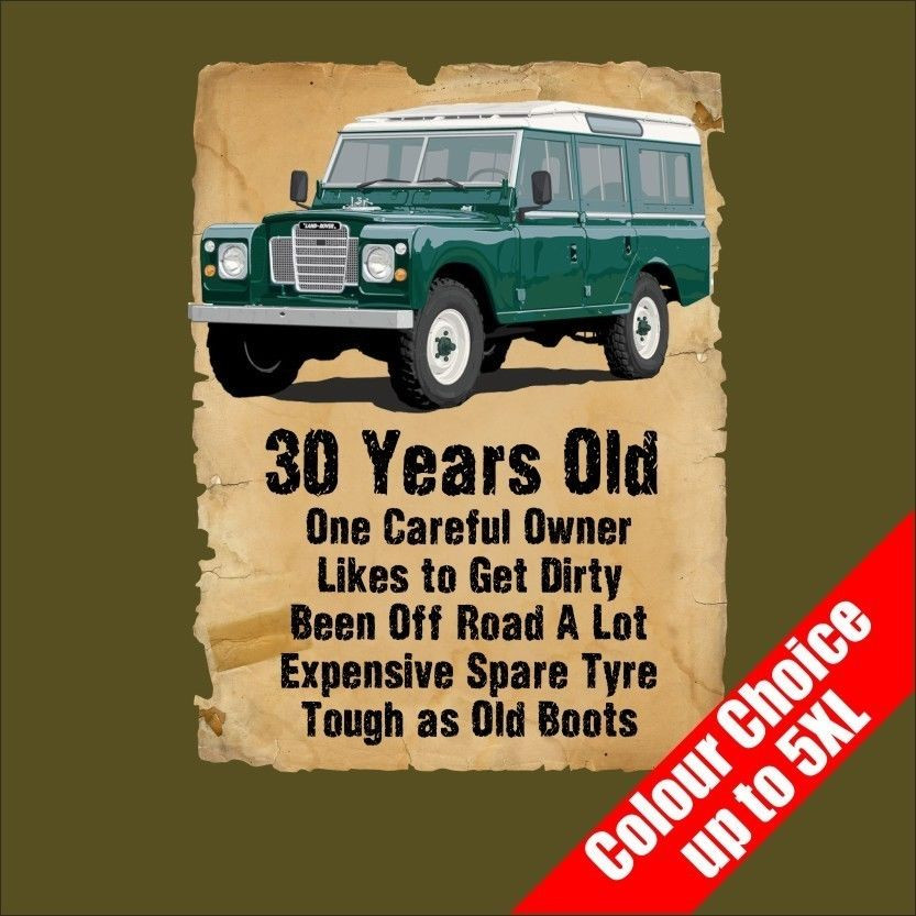 30 Year Old Birthday Gifts
 30 Year Old Land Rover Funny 30th Birthday Gift T Shirt 16
