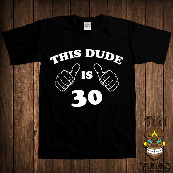 30 Year Old Birthday Gifts
 Gift For 30 Year Old 30th Birthday T shirt Thirty Years Old