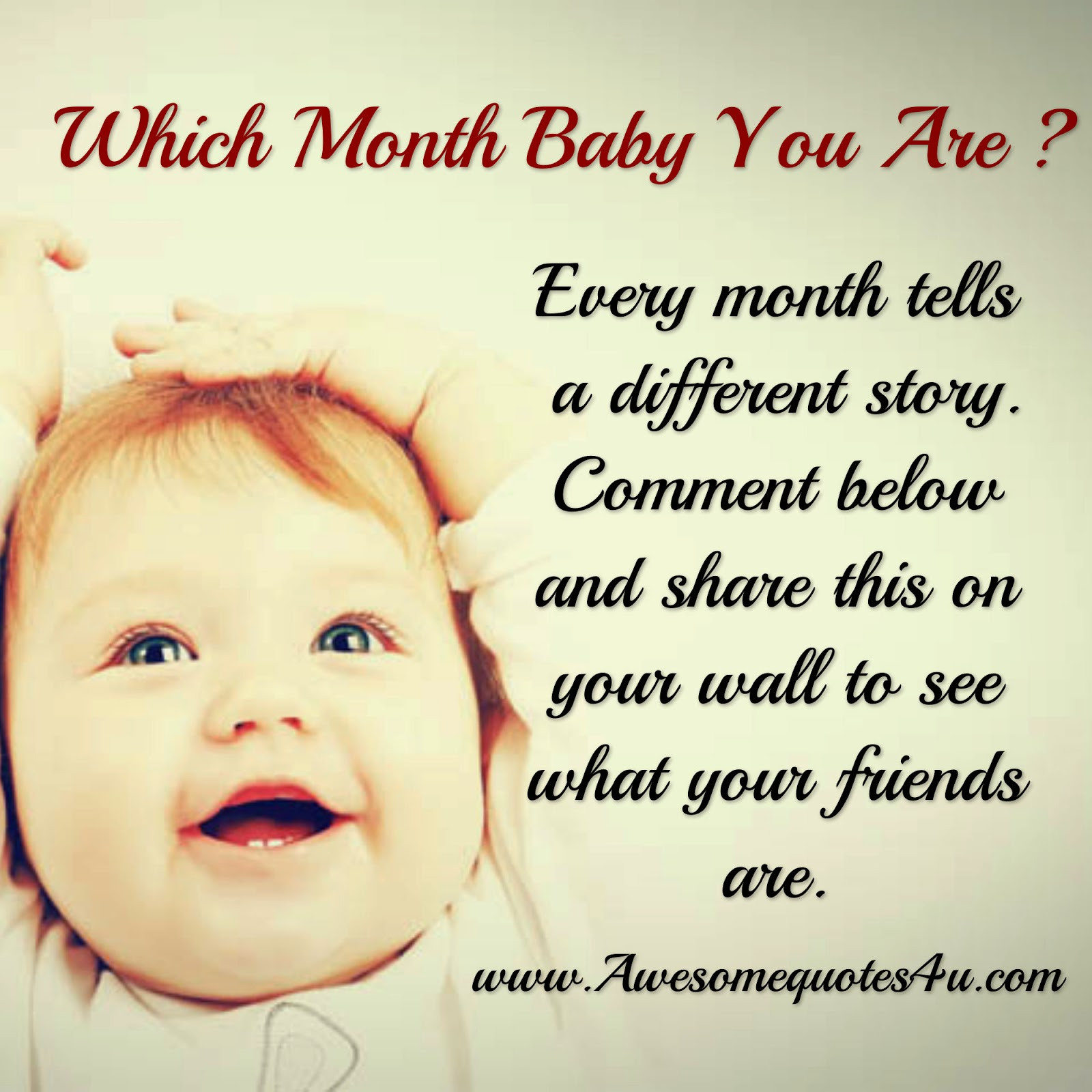 4 Month Old Baby Quotes
 Awesome Quotes What Month Baby Are You Every Month Tells