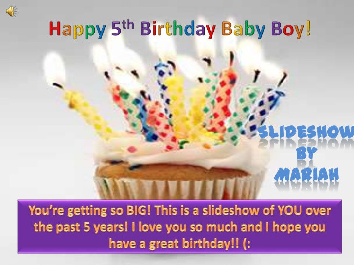 5th Birthday Wishes
 Happy 5th birthday baby boy slideshow