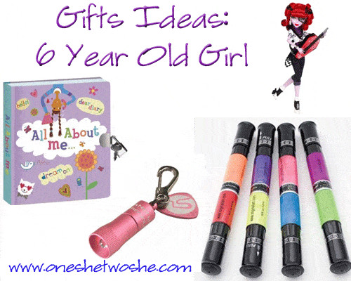 6 Year Old Birthday Gift Ideas
 Gift Ideas 6 Year Old Girl so she says