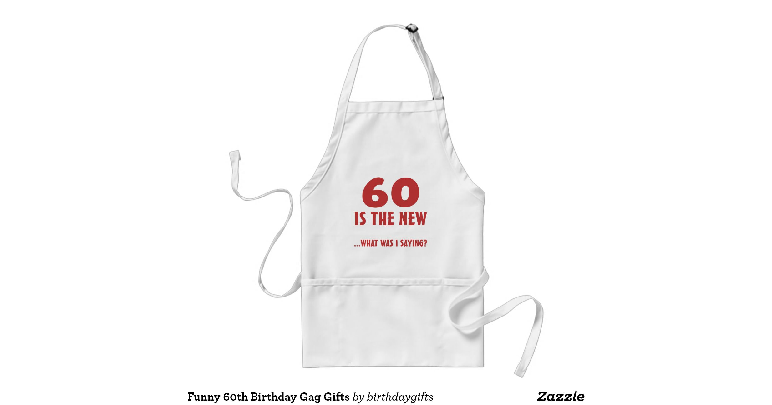 60th Birthday Gag Gifts
 funny 60th birthday gag ts standard apron