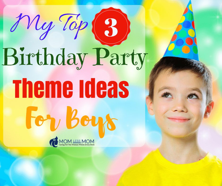7 Year Old Birthday Gift Ideas
 My Top 3 Birthday Party Theme Ideas for Boys