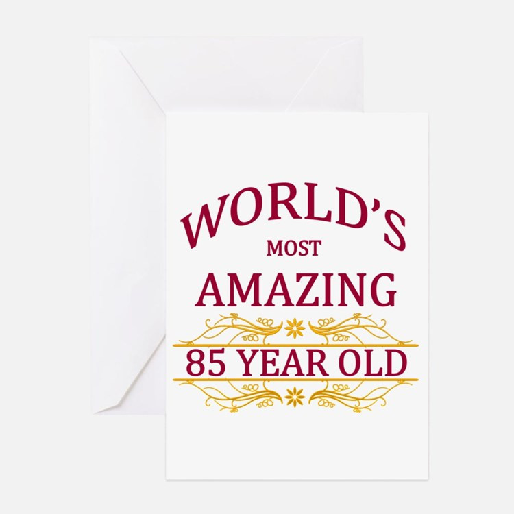 85th Birthday Quotes
 85 Years Old Greeting Cards