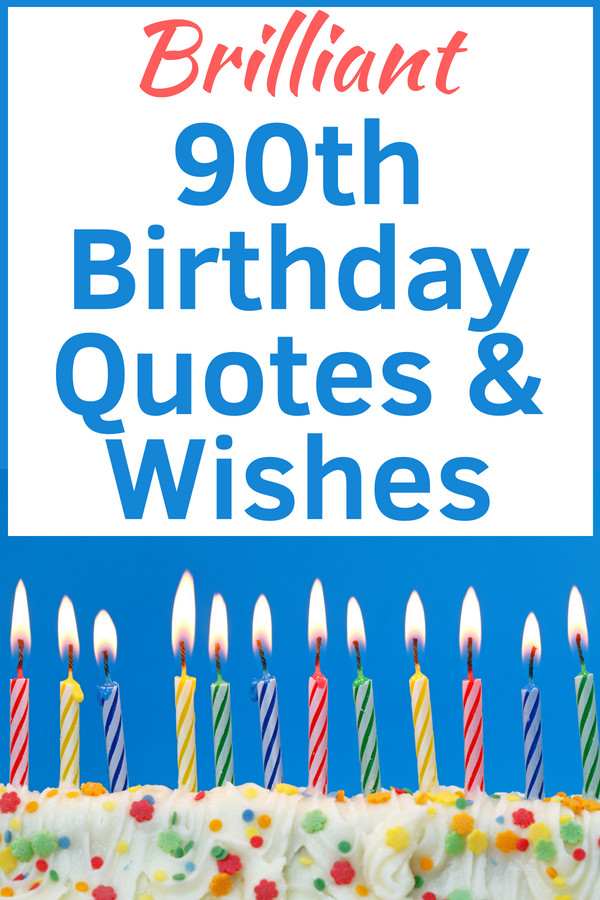 85th Birthday Quotes
 90th Birthday Wishes 90th Birthday Ideas