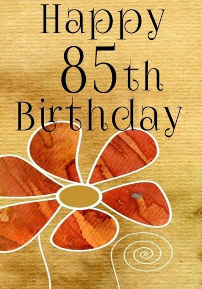 85th Birthday Quotes
 Happy 85th Birthday Birthday Gifts For Her Birthday