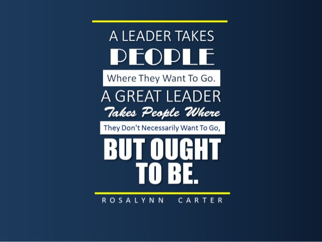 A Leadership Quote
 50 Motivational Leadership Quotes