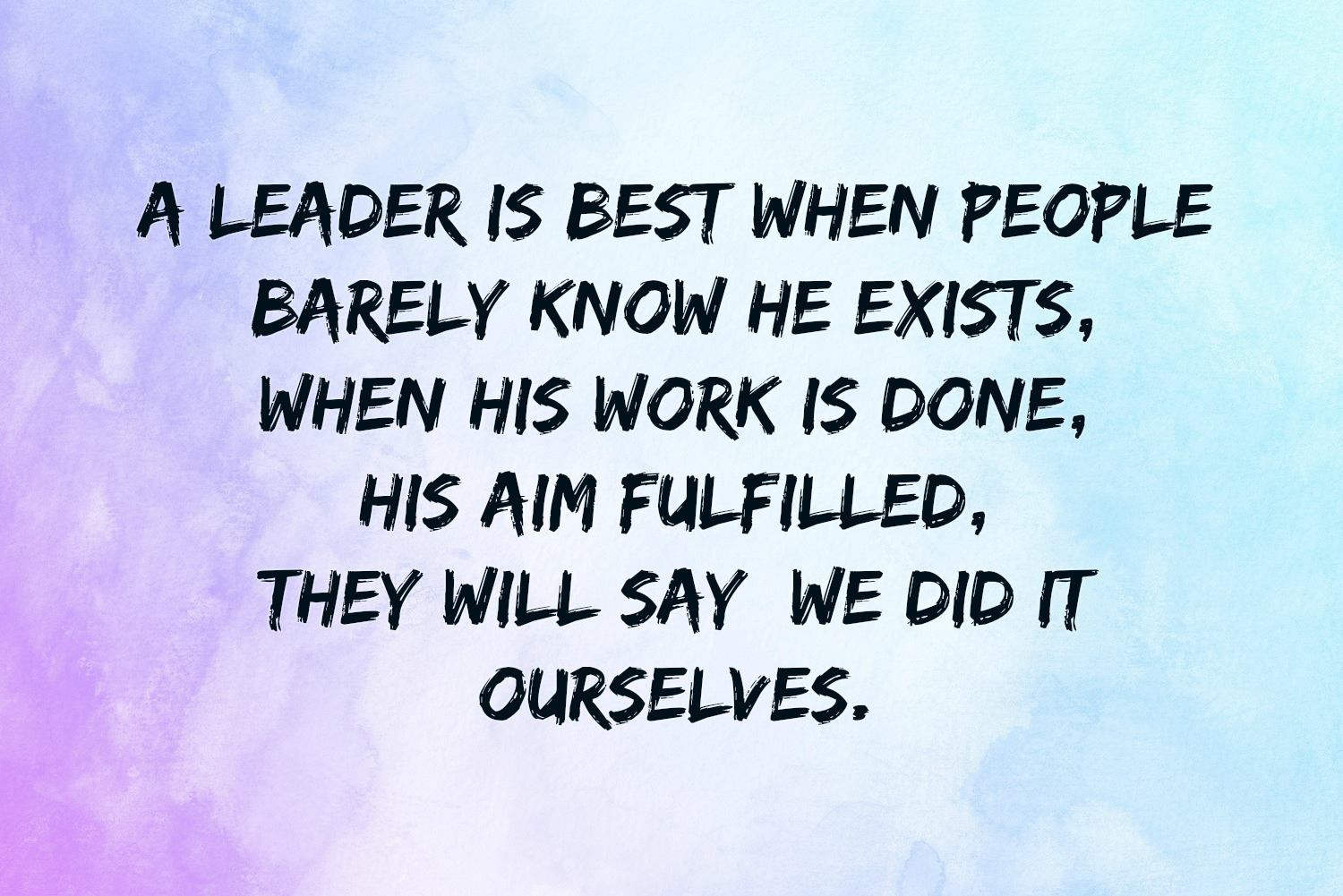 A Leadership Quote
 Leadership Quotes Text & Image Quotes