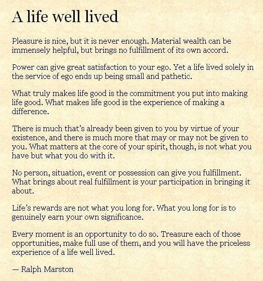 A Life Well Lived Quote
 A LIFE WELL LIVED
