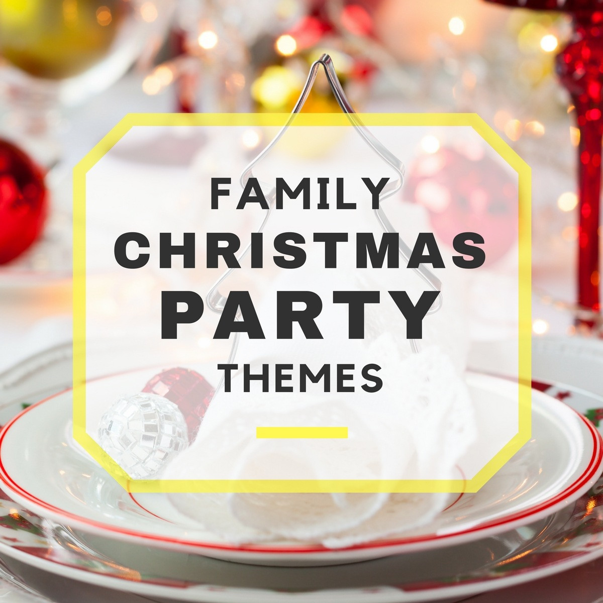 After Christmas Party Ideas
 Family Christmas Party Themes