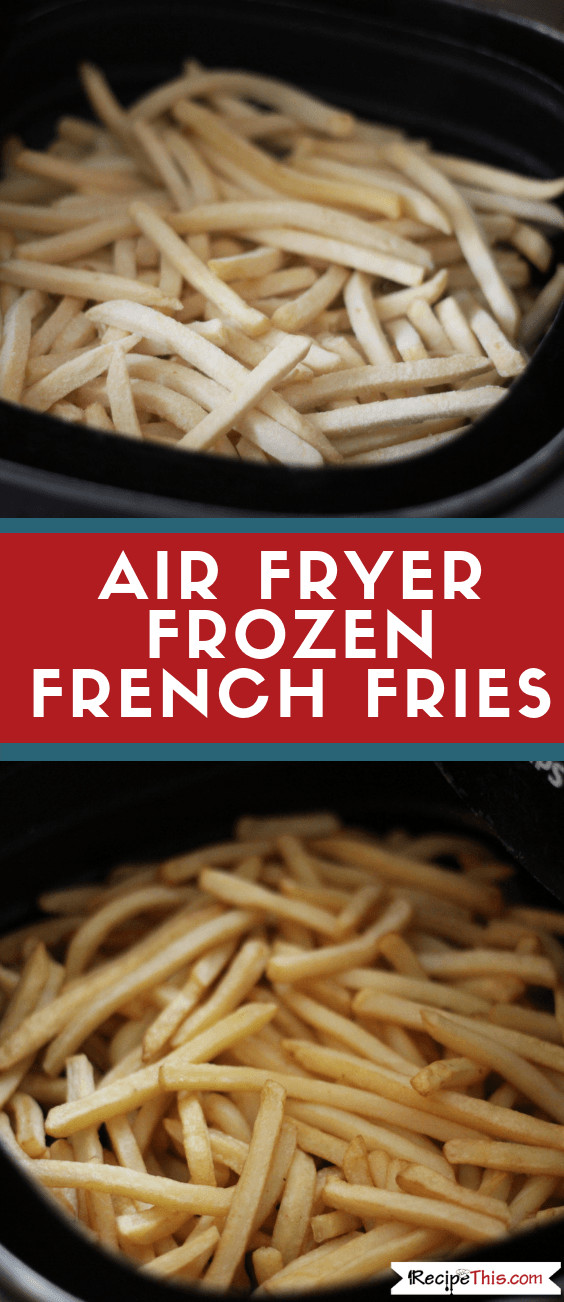 Air Fryer Recipes French Fries
 Air Fryer Frozen French Fries