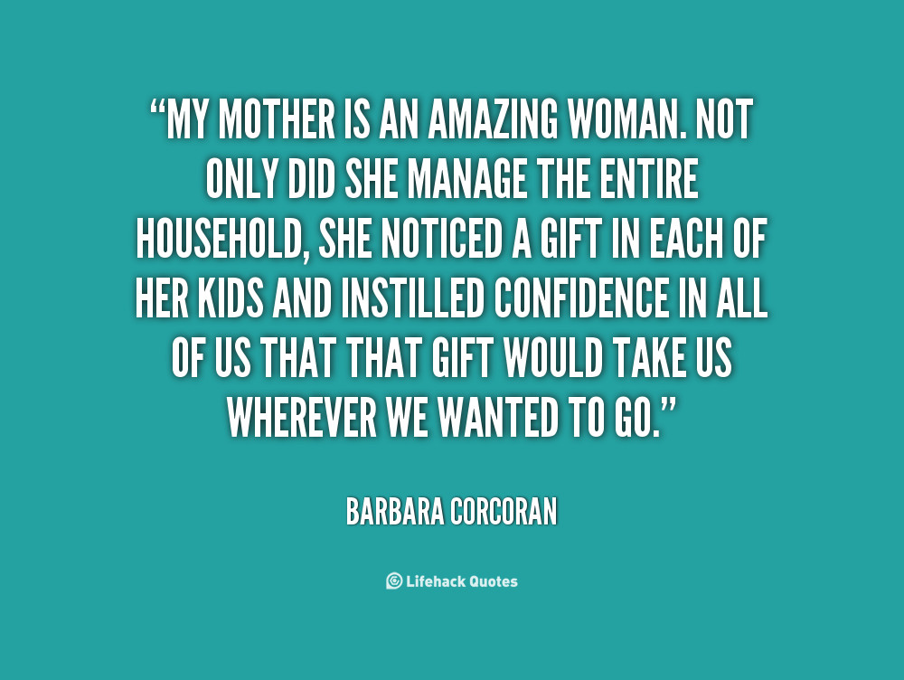 Amazing Mother Quotes
 Amazing Woman Quotes QuotesGram