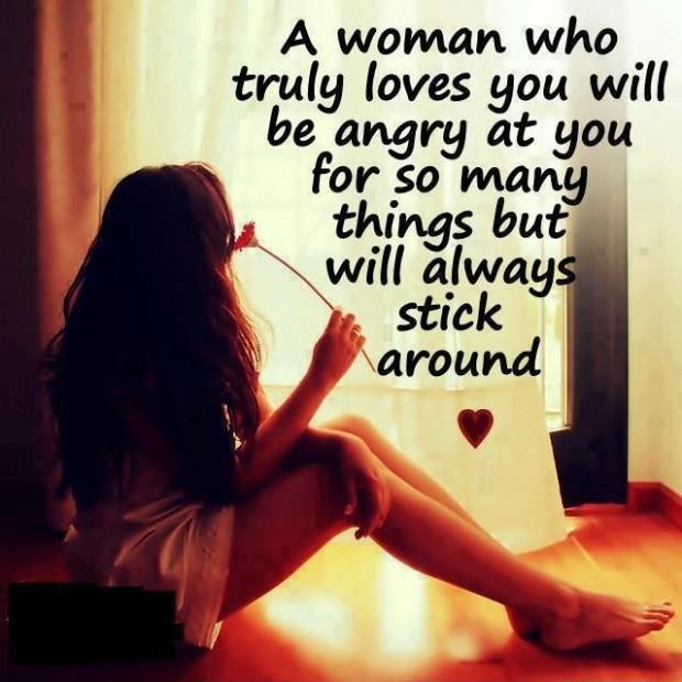 Angry Love Quotes
 A woman who truly loves you will be angry at you for so