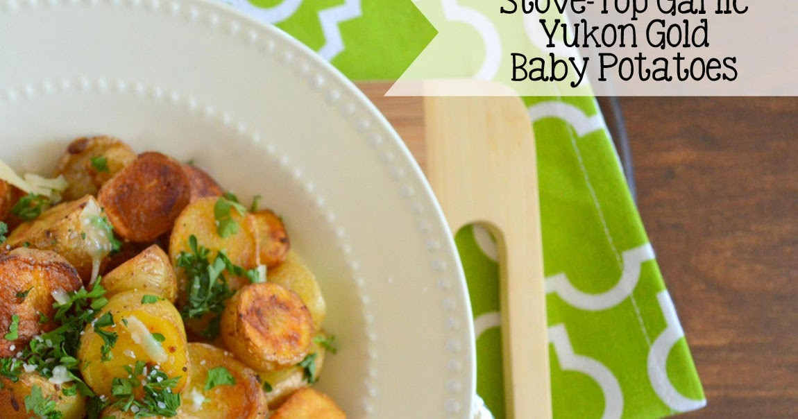 Baby Potatoes Recipes Stove Top
 Joyously Domestic Twenty Minute Garlic Yukon Gold Baby