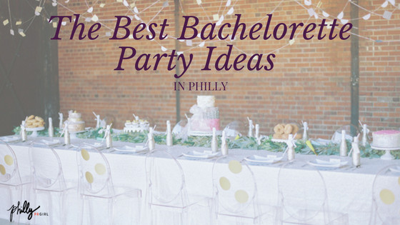 Bachelorette Party Ideas Philadelphia Pa
 BLOG