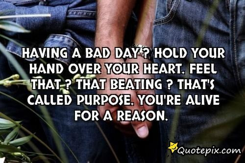 Bad Motivational Quotes
 Having Bad Day Inspirational Quotes QuotesGram