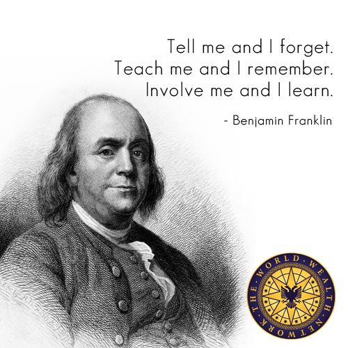 Ben Franklin Education Quotes
 16 best images about World Wealth Network Weekly Quotes on