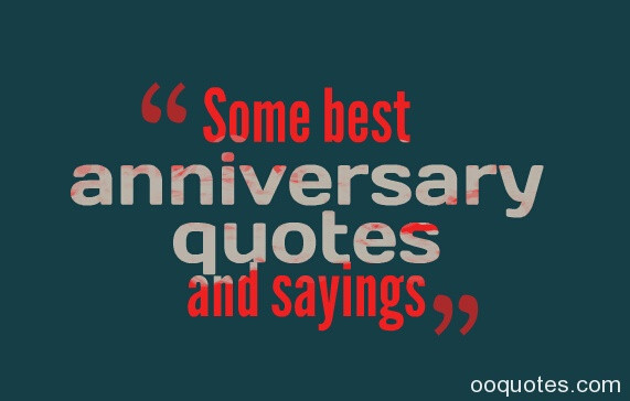 Best Anniversary Quotes
 Anniversary Quotes And Sayings QuotesGram