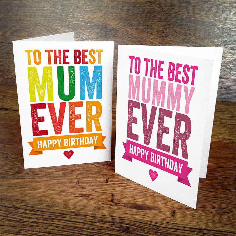 Best Birthday Card Ever
 best ever mum birthday card by a is for alphabet