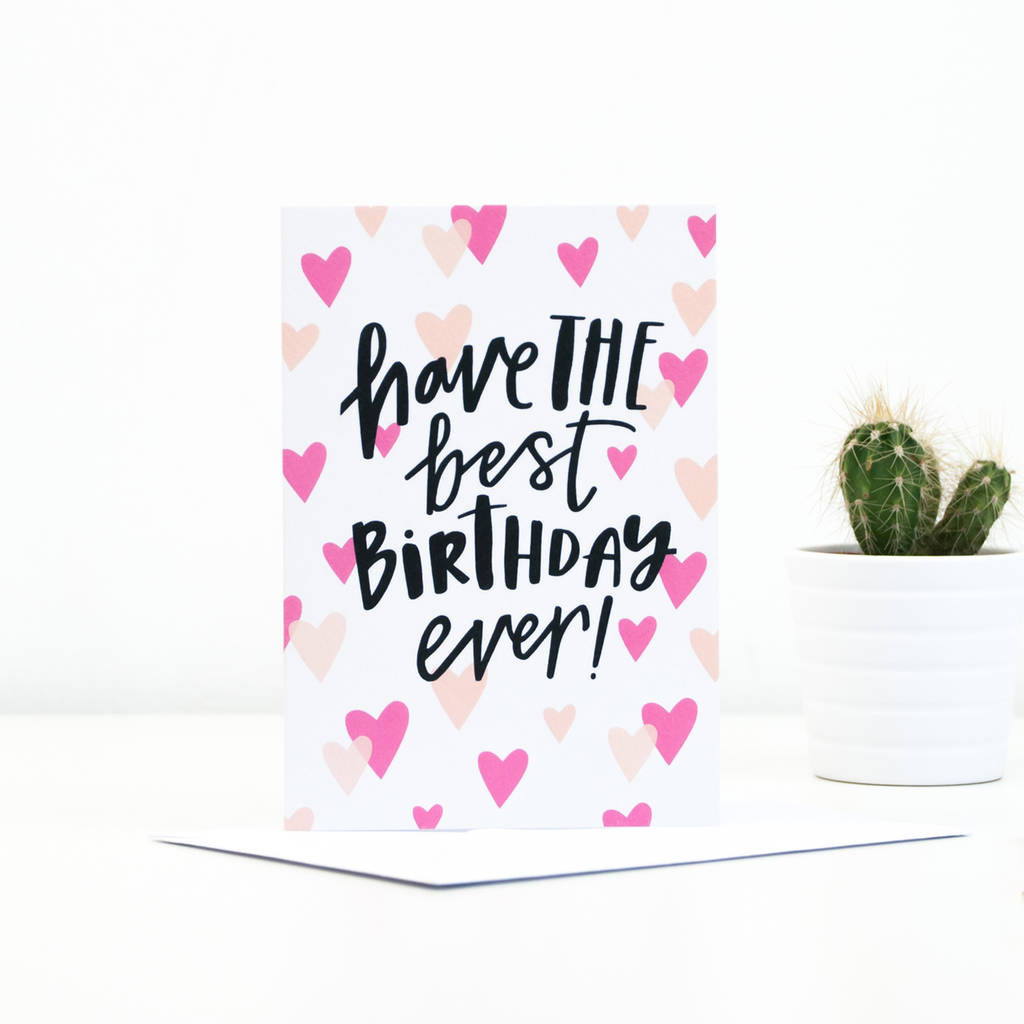 Best Birthday Card Ever
 have the best birthday ever greetings card by sadler