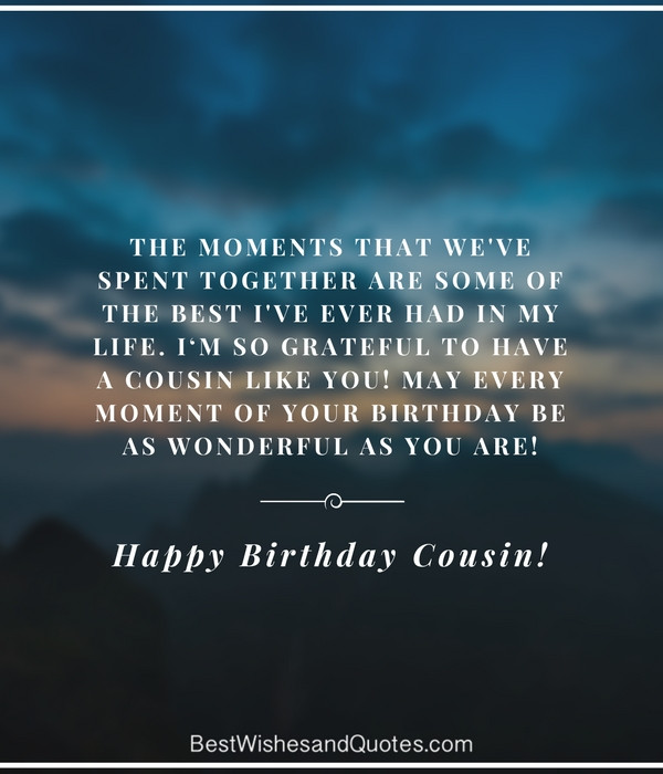 Best Cousin Birthday Quotes
 Happy Birthday Cousin 35 Ways to Wish Your Cousin a