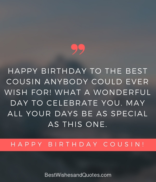 Best Cousin Birthday Quotes
 Happy Birthday Cousin 35 Ways to Wish Your Cousin a